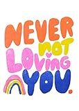 Yellow Owl Workshop アメリカ発キュートなアートプリント <NEVER NOT LOVING YOU PRINT> YO-RP101