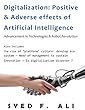 Digitalization: Positive & Adverse effects of Artificial Intelligence (Innovation Book 1) (English Edition)