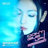DON'T GIVE UP!(初回盤) - Raychell (特典なし)