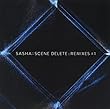 Sasha: Scene Delete Remixes 1 [10 inch Analog]