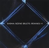 Sasha: Scene Delete Remixes 1 [10 inch Analog]