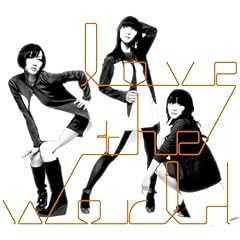 love the world / Perfume