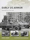 Early US Armor: Armored Cars 1915-40 (New Vanguard)