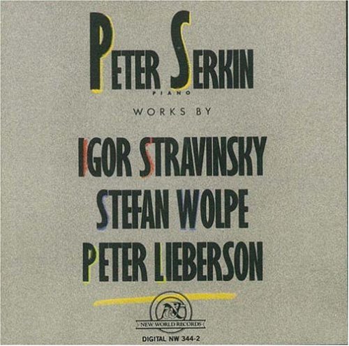 Peter Serkin Performs Igor Stravinsky, Stefan Wolpe, Peter Liebersonの表紙