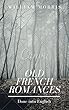 Old French Romances, Done into English (Annotated) (English Edition)