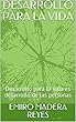 DESARROLLO PARA LA VIDA: Desarrollo para la vida es desarrollo de las personas (Spanish Edition)