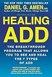 Healing ADD Revised Edition: The Breakthrough Program that Allows You to See and Heal the 7 Types of ADD