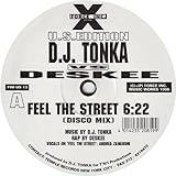 Feel The Street - DJ Tonka vs. Deskee 12"