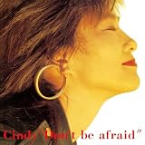 Don't Be Afraid - Cindy
