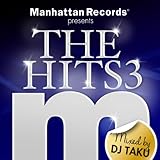 Manhattan Records presents THE HITS3 mixed by DJ TAKU