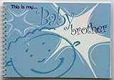 This is my Baby Brother Photo Album and Activity Book