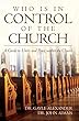 who is in control of the church: A guide to unity and peace within the church (English Edition)