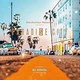 Paradise City Mixed by DJ KENTA(ZZ PRODUCTION)