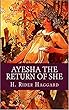Ayesha, the Return of She - Classic Novel - [Wordsworth Classics] - (ANNOTATED) (English Edition)