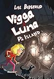 Vigga & Luna #8: På Island (Danish Edition)