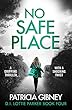 No Safe Place: A gripping thriller with a shocking twist (Detective Lottie Parker Book 4) (English Edition)