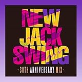 The NEW JACK SWING -30TH ANNIVERSARY MIX-