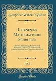 Leibnizens Mathematische Schriften, Vol. 3: Zweite Abtheilung; Briefwechsel Zwischen Leibniz, Jacob Bernoulli, Johann Bernoulli Und Nicolaus Bernoulli (Classic Reprint)