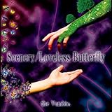 Scenery/Loveless Butterfly