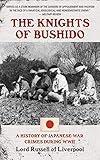 The Knights of Bushido: A History of Japanese War Crimes During World War II