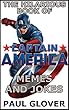 The Hilarious Book Of Captain America Memes And Jokes (English Edition)