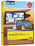 macOS Mojave Bild fuer Bild - die Anleitung in Bilder - ideal fuer Einsteiger und Umsteiger: fuer alle MAC - Modelle geeignet