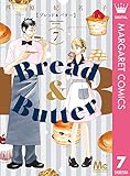 Bread&Butter 7 (マーガレットコミックスDIGITAL)