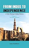 From Indus to Independence: A Trek Through Indian History