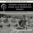 World Library: Yugoslavia by Alan Lomax