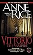 Vittorio, the Vampire (New Tales of the Vampires)