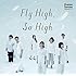 Fly High,So High（初回限定盤）
