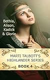 Marti Talbott's Highlander Series 4 (Bethia, Alison, Kadick & Glorie) (English Edition)