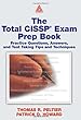 The Total CISSP Exam Prep Book: Practice Questions, Answers, and Test Taking Tips and Techniques