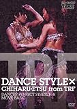 DANCE STYLE�~CHIHARU�EETSU from TRF