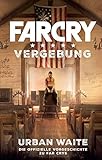 Far Cry 5: Vergebung: Die Vorgeschichte zum Videogame (Assassin's Creed) (German Edition)