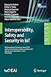 Interoperability, Safety and Security in IoT: Third International Conference, InterIoT 2017, and Fourth International Conference, SaSeIot 2017, Valencia, Spain, November 6-7, 2017, Proceedings (Lecture Notes of the Institute for Computer Sciences, Social 