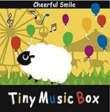Tiny Music Box/Cheerful Smile