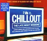 This Is...Chillout Late Night