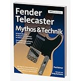 Fender Telecaster: Mythos & Technik