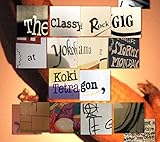 The Classy Rock GIG at Yokohama STOMY MONDAY