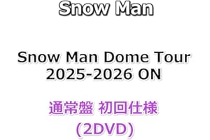 Snow Man Dome Tour 2025-2026 ON 【 通常盤(初回仕様) 】(2DVD)【初回仕様:スリーブケース+フォトブック52P付き】
