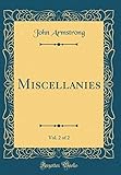 Miscellanies, Vol. 2 of 2 (Classic Reprint)
