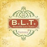 B.L.T.�`Beautiful Love Tunes�`