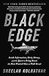 Black Edge: Inside Information, Dirty Money, and the Quest to Bring Down the Most Wanted Man on Wall Street
