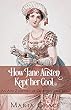How Jane Austen Kept her Cool: An A to Z History of Georgian Ice Cream (Jane Austen Regency Life Book 3) (English Edition)