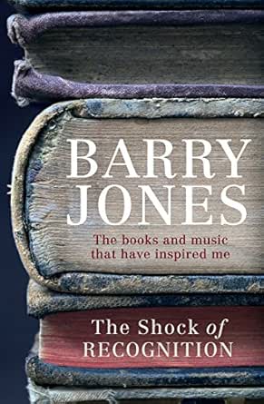 Amazon The Shock Of Recognition The Books And Music That Have Inspired Me English Edition Kindle Edition By Jones Barry Literary Kindleストア