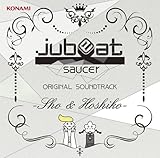 jubeat saucer ORIGINAL SOUNDTRACK -Sho & Hoshiko-