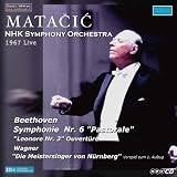ベートーヴェン:交響曲第6番「田園」、レオノーレ序曲第3番 他 (Beethoven : Symphonie Nr.6 ''Pastorale'', ''Leonore Nr.3'' Ouverture, etc. / Matacic, NHK Symphony Orchestra - 1967 Live)