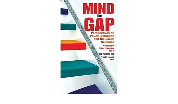 Amazon Mind The Gap Perspectives On Policy Evaluation And The Social Sciences Comparative Policy Evaluation Book 16 English Edition Kindle Edition By Vaessen Jos Vaessen Jos Leeuw Frans L Sociology Kindleストア