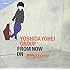 吉田ヨウヘイgroup「FROM NOW ON」